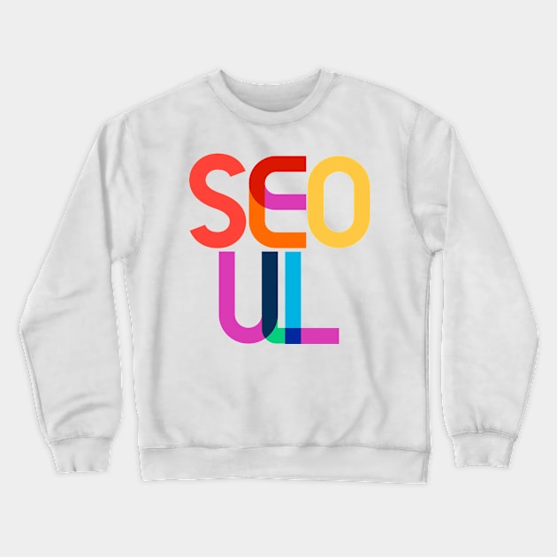 Seoul South Korea Pop Art Letters Crewneck Sweatshirt by Hashtagified